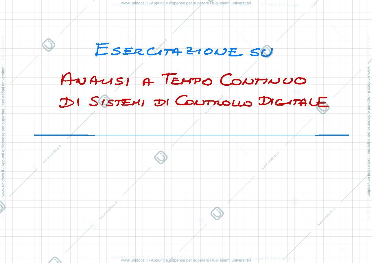 Anteprima pagina 1 — 5. Analisi a t. continuo di sistem a controllo digitale esercitazioni prof: Bolzern