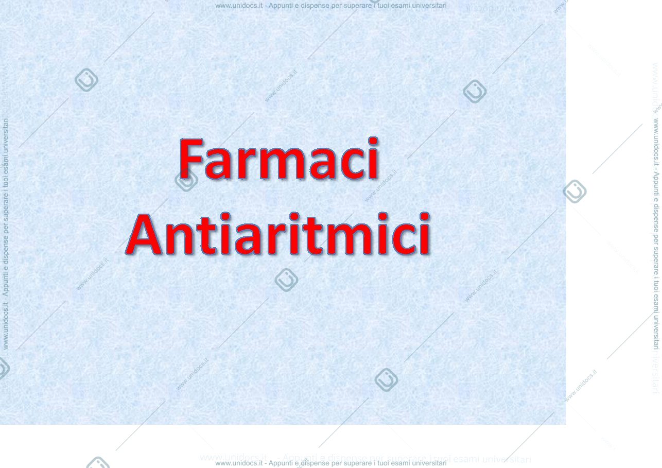 Anteprima pagina 1 — Elettrofisiologia cuore-Farmaci Antiaritmici